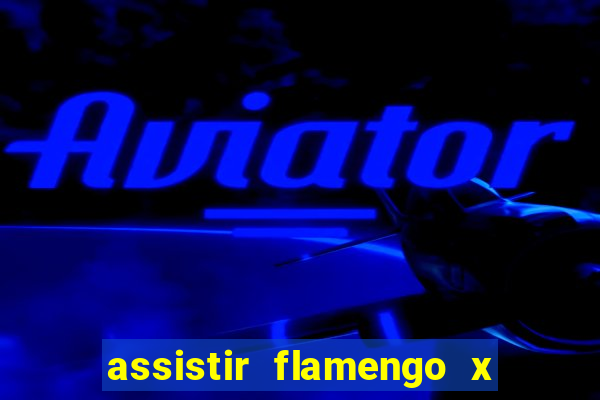 assistir flamengo x corinthians futemax